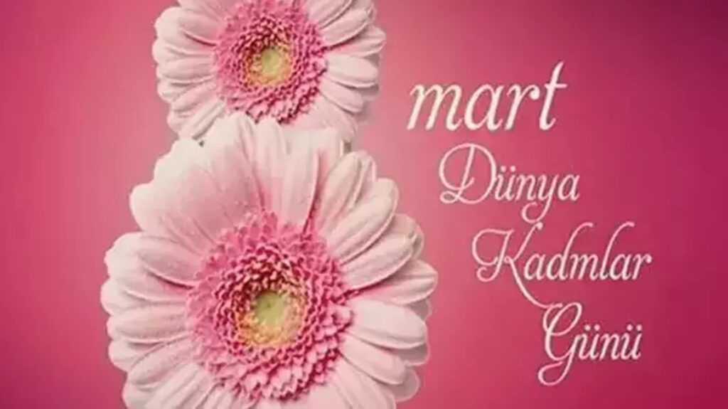 kadınlar günü sözleri